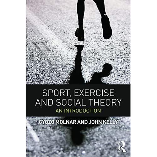 Sport, Exercise and Social Theory