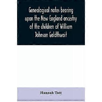 Notas genealógicas sobre a ascendência inglesa dos filhos de William - Hannah Tutt