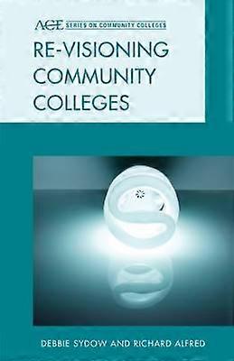 Re-visioning Community Colleges