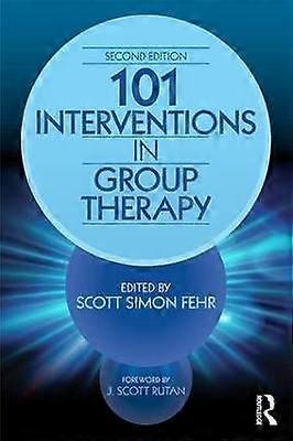 101 Interventions in Group Therapy