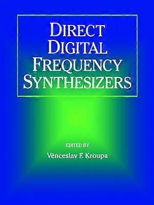 Direct Digital Frequency Synthesizers
