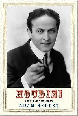 Houdini - The Elusive American