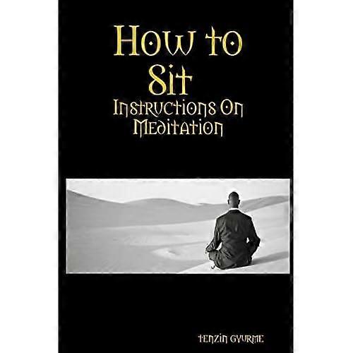 How to Sit, Instructions on Meditation
