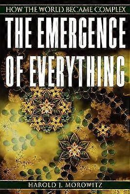 The Emergence of Everything