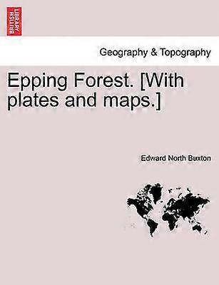 Epping Forest With plates and maps