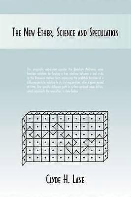 The New Ether Science and Speculation
