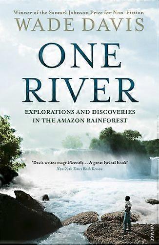 One River: Explorations and Discoveries in the Amazon Rain Forest
