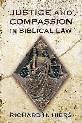 Justice and Compassion in Biblical Law