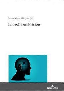 Filosofia En Prision by Marta Albert Marquez Hardback Book