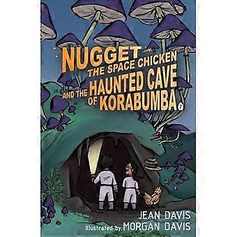 Nugget Das Space Chicken und die Spukhöhle von Korabumba