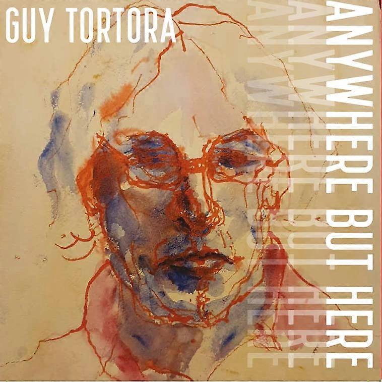 Guy Tortora - Anywhere But Here [CD]