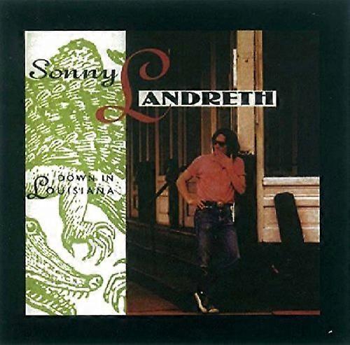 Sonny Landreth - Down In Louisana [CD]