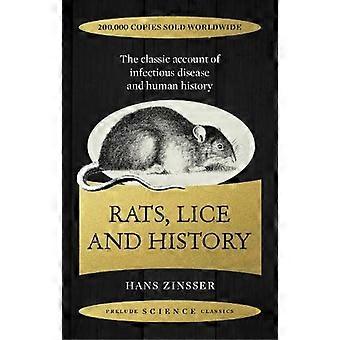 Rats Lice and History The Classic Account of Infectious Disease and Human History