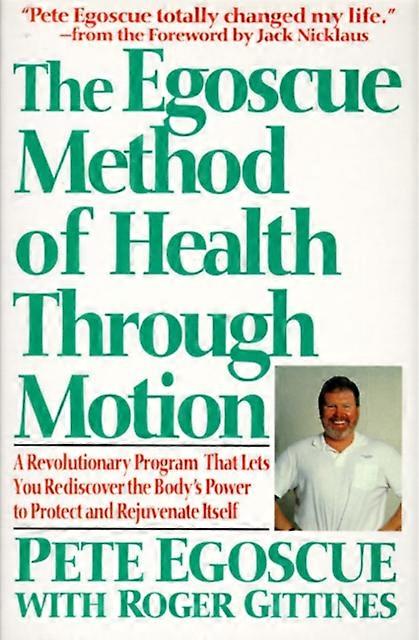 The Egoscue Method Of Health Through Motion by Roger Gittines Paperback Book