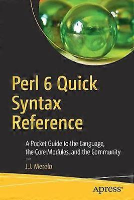Perl 6 Quick Syntax Reference