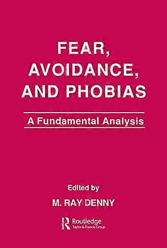 Fear, Avoidance and Phobias: A Fundamental Analysis