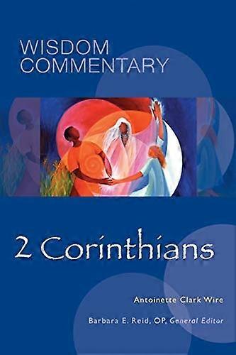 2 Corinthians (Wisdom Commentary Series)