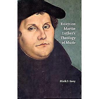 Essays over Martin Luther's Theology of Music
