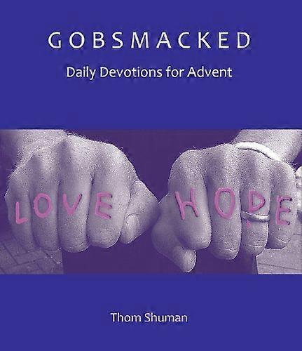 Gobsmacked: Daily Devotions for Advent