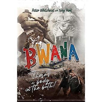 Bwana, il y a un corps dans le bain !