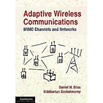 Adaptive Wireless Communications - Daniel W. Bliss
