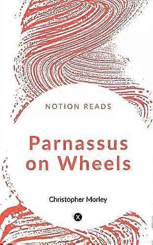 Parnassus On Wheels - Christopher Morley