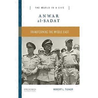 Anwar Al-sadat Transforming The Middle East - Robert L. Tignor - Paperback - en Book