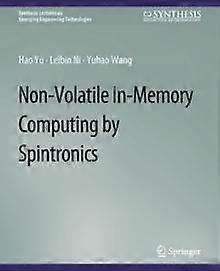 Non-volatile In-memory Computing By Spintronics - Hao Yu - Paperback - en Book