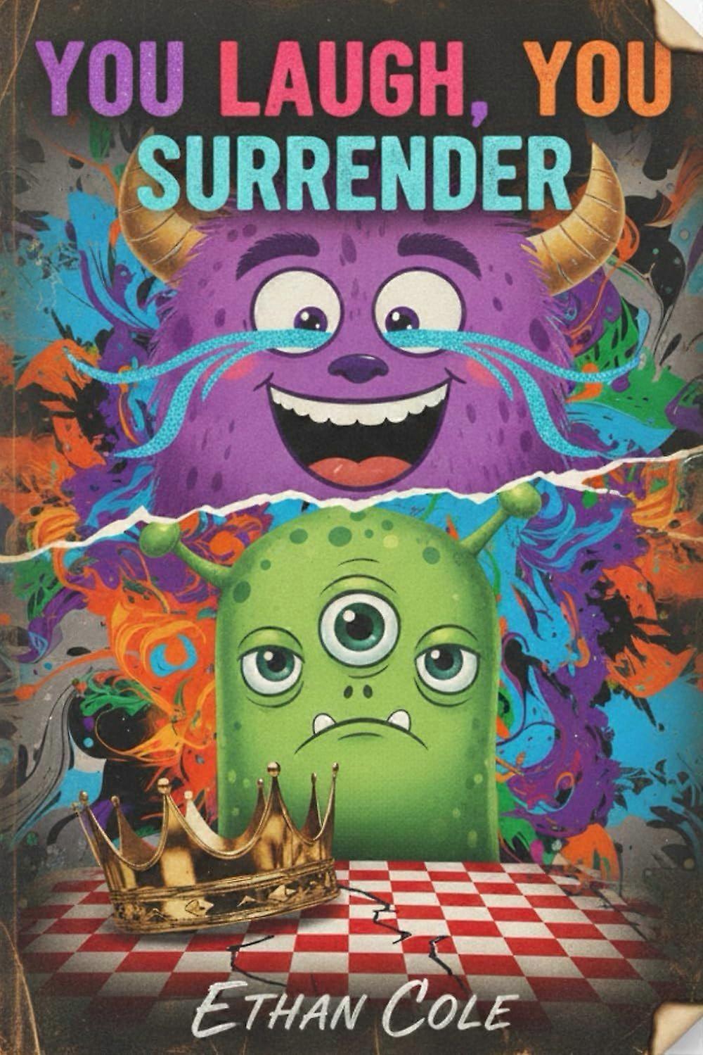 You laugh, you surrender