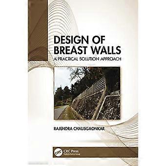 Design of Breast Walls A Practical Solution Approach