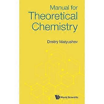 Manual For Theoretical Chemistry
