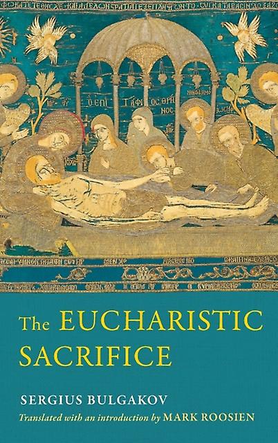 The Eucharistic Sacrifice by Sergius Bulgakov Paperback Book