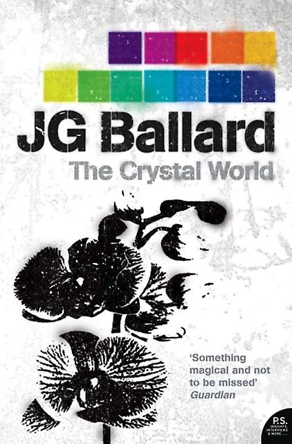 Crystal World - J. G. Ballard
