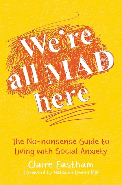 Were All Mad Here by Claire Eastham Paperback