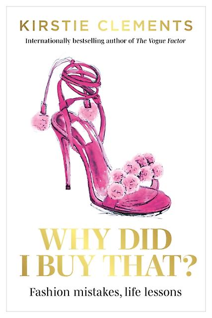 Why Did I Buy That by Kirstie Clements Paperback