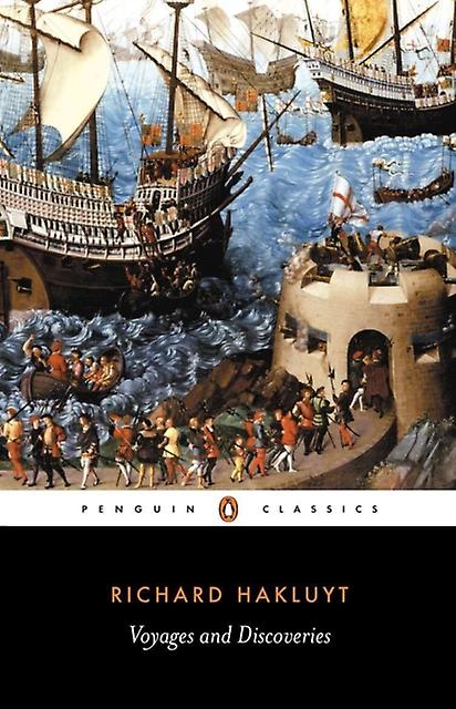 Voyages And Discoveries by Richard Hakluyt Paperback Book