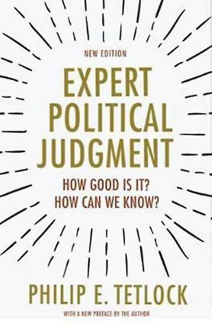 Expert Political Judgment by Philip E. Tetlock Paperback Book