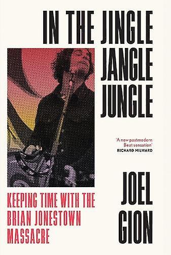 In The Jingle Jangle Jungle by Joel Gion Paperback Book