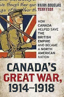 Canada's Great War 1914-1918