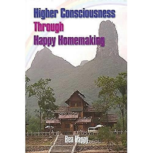 Higher Consciousness Through Happy Homemaking