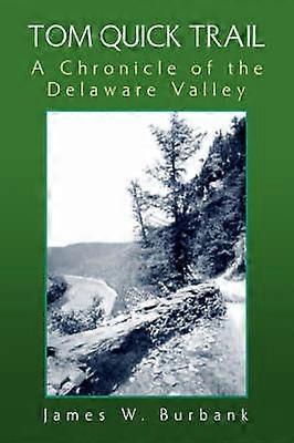 TOM QUICK TRAIL: Eine Chronik des Delaware Valley