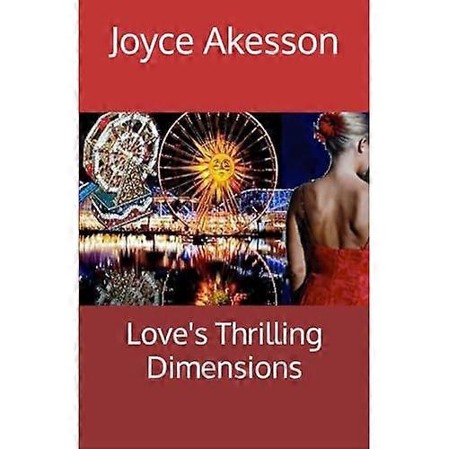 Love's Thrilling Dimensions