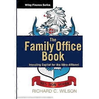 The Family Office Book Investing Capital for the Ultra Affluent