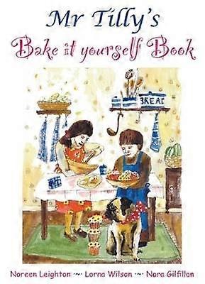 Mr Tilly's Bake it yourself Book