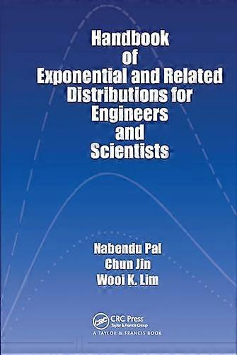 Handbook of Exponential and Related Distributions for Engineers and Scientists