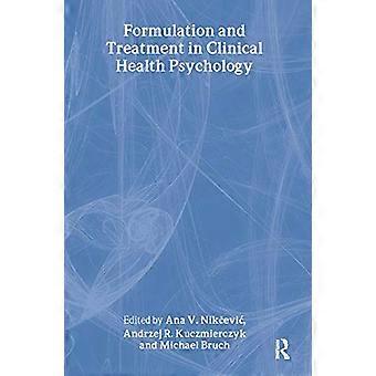 Formulation and Treatment in Clinical Health Psychology