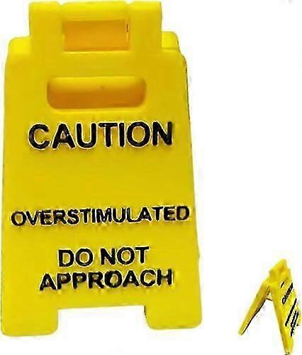 Funny Caution Overstimulated Desk Novelty Sign Decor