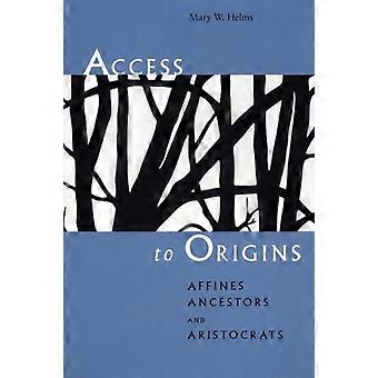 Access to Origins Affines Ancestors and Aristocrats