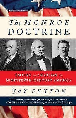 Monroe Doctrine The Empire and Nation in NineteenthCentury America