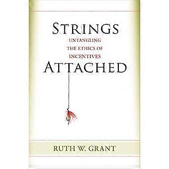 Strings Attached: Districare l'etica degli incentivi